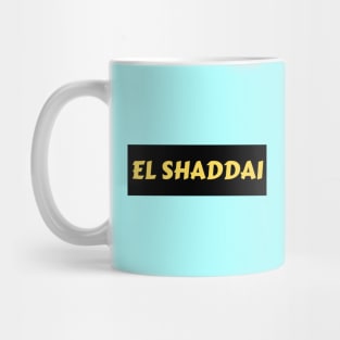 El Shaddai | Christian Typography Mug